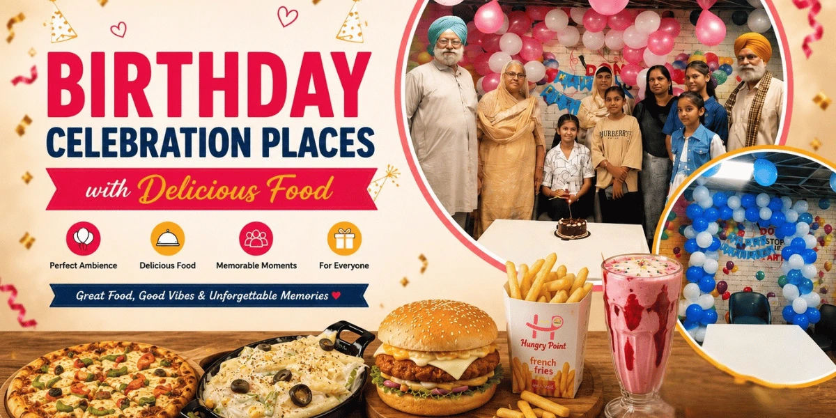 Birthday Celebration Places with Delicious Food